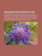 Organizations Based In Utah: Fundamental di Books Llc edito da Books LLC, Wiki Series