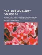 The Literary Digest Volume 55 di Edward Jewitt Wheeler edito da Rarebooksclub.com