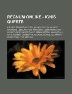 Regnum Online - Ignis Quests: A Blood St di Source Wikia edito da Books LLC, Wiki Series