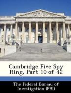 Cambridge Five Spy Ring, Part 10 Of 42 edito da Bibliogov