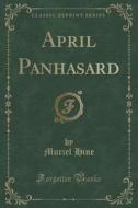 April Panhasard (classic Reprint) di Muriel Hine edito da Forgotten Books