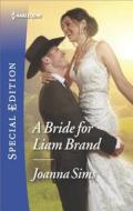 A Bride for Liam Brand di Joanna Sims edito da Harlequin Special Edition