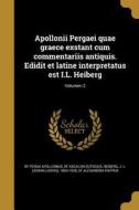 LAT-APOLLONII PERGAEI QUAE GRA di Of Perga Apollonius, Of Ascalon Eutocius edito da WENTWORTH PR