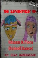 The Adventures of Shiann and Flora di Elay Understood edito da Lulu.com
