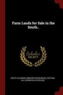 Farm Lands for Sale in the South.. edito da CHIZINE PUBN