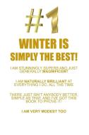 WINTER IS SIMPLY THE BEST AFFIRMATIONS WORKBOOK Positive Affirmations Workbook Includes di Affirmations World edito da Positive Life