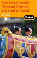 Fodor\'s Walt Disney World, Universal Orlando And Central Florida di Fodor's edito da Ebury Press
