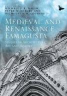 Medieval and Renaissance Famagusta di Peter W. Edbury edito da Routledge