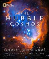 The Hubble Cosmos di David H. DeVorkin, Robert W. Smith edito da National Geographic Society
