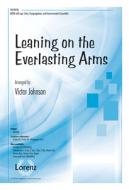 Leaning on the Everlasting Arms edito da LORENZ PUB CO
