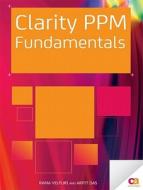 Clarity Ppm Fundamentals di Rama Velpuri, Arpit Das edito da Apress