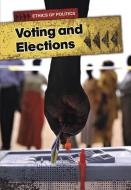 Voting and Elections di Michael Burgan edito da HEINEMANN LIB