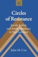 Circles of Resistance di John M. Cox edito da Lang, Peter