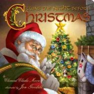 Twas The Night Before Christmas di Clement Clarke Moore edito da Andrews Mcmeel Publishing