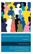 Antiracist Teacher Education edito da Rowman & Littlefield