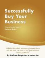 Successfully Buy Your Business di Andrew Rogerson edito da Createspace