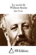 Le Secret de Wilhem Storitz di Jules Verne edito da Createspace