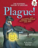 Plague! di John Farndon edito da HUNGRY TOMATO
