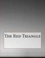 The Red Triangle di Arthur Morrison edito da Createspace