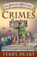 The Peasants' Revolting Crimes di Terry Deary edito da Pen & Sword Books Ltd
