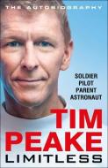 Limitless: The Autobiography di Tim Peake edito da Cornerstone