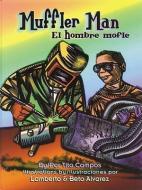 Muffler Man/El Hombre Mofle di Tito Campos, Beto Alvarez edito da ARTE PUBLICO PR