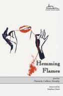 Hemming Flames di Patricia Colleen Murphy edito da Utah State University Press