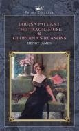 Louisa Pallant, The Tragic Muse & Georgina's Reasons di Henry James edito da PRINCE CLASSICS