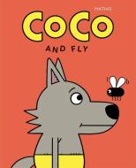 Coco and Fly di Mathis edito da Kane/Miller Book Publishers
