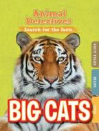 Big Cats di Anne O'Daly edito da BROWN BEAR BOOKS