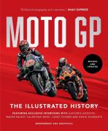 MotoGP: The Illustrated History 2023 di Michael Scott edito da Welbeck Publishing Group