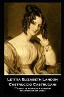 Letitia Elizabeth Landon - Castruccio Castrucani: Travel is as much a passion as ambition or love di Letitia Elizabeth Landon edito da MINIATURE MASTERPIECES