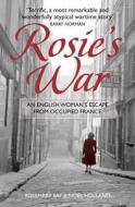 Rosie's War di Rosemary Say, Noel Holland edito da Michael O'Mara Books Ltd