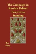 The Campaign in Russian Poland di Percy Cross Standing edito da Echo Library
