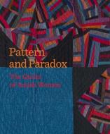 Pattern and Paradox: The Quilts of Amish Women di Janneken Smucker edito da GILES