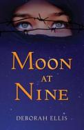 Moon at Nine di Deborah Ellis edito da PAJAMA PR