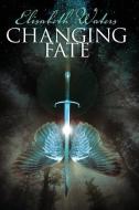 Changing Fate [large Print Edition] di Elisabeth Waters edito da NORILANA BOOKS