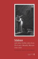 Schabraco And Other Gothic Tales From The Ladies' Monthly Museum, 1798-1828 edito da Valancourt Books
