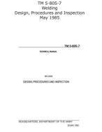 TM 5-805-7 Welding Design, Procedures and Inspection May 1985 di Us Army edito da OCOTILLO PR