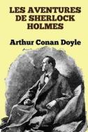 Les Aventures de Sherlock Holmes di Arthur Conan Doyle edito da Createspace Independent Publishing Platform