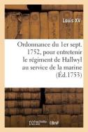 Ordonnance du roi du 1er septembre 1752 di Louis XV edito da HACHETTE LIVRE