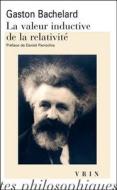 La Valeur Inductive de La Relativite di Gaston Bachelard edito da VRIN
