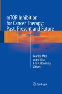 mTOR Inhibition for Cancer Therapy: Past, Present and Future edito da Springer Paris