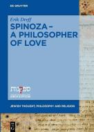 Spinoza. A Philosopher of Love di Erik Dreff edito da Gruyter, Walter de GmbH