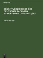 Mum - Nap: Aus: Gesamtverzeichnis Des Deutschsprachigen Schrifttums: (Gv); 1700 - 1910, 101 edito da Walter de Gruyter