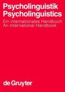 Psycholinguistik / Psycholinguistics: Ein Internationales Handbuch / An International Handbook edito da Walter de Gruyter