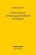 Verfassung Und Verfassungsgerichtsbarkeit Im Vergleich di Werner Heun edito da Mohr Siebeck