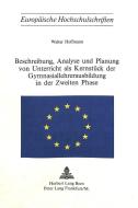 Beschreibung, Analyse und Planung von Unterricht als Kernstück der Gymnasiallehrerausbildung in der zweiten Phase di Walter Hoffmann edito da P.I.E.
