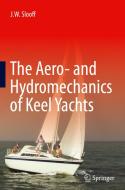 The Aero- And Hydromechanics Of Keel Yachts di J. W. Slooff edito da Springer International Publishing Ag