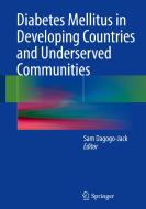Diabetes Mellitus In Developing Countries And Underserved Communities edito da Springer International Publishing Ag